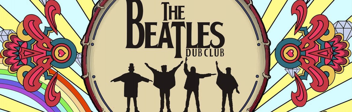 The Beatles Dub Club tickets