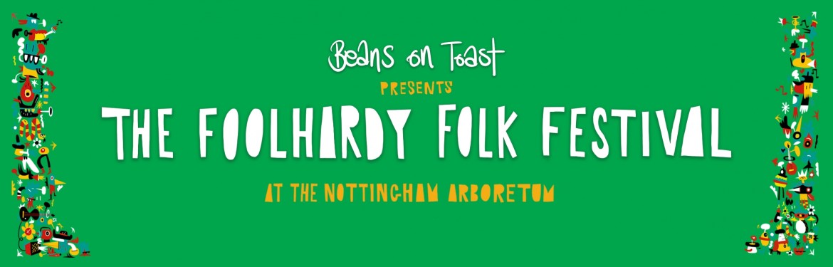 The Foolhardy Folk Festival tickets