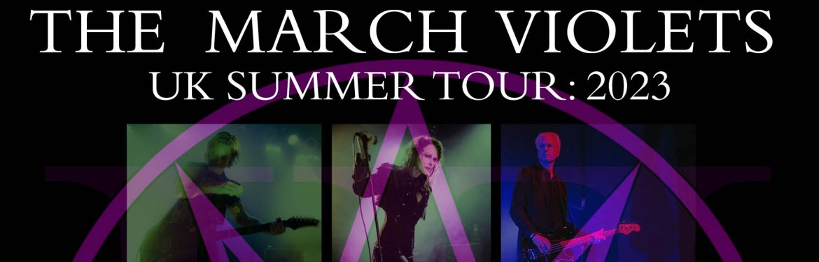THE MARCH VIOLETS tickets