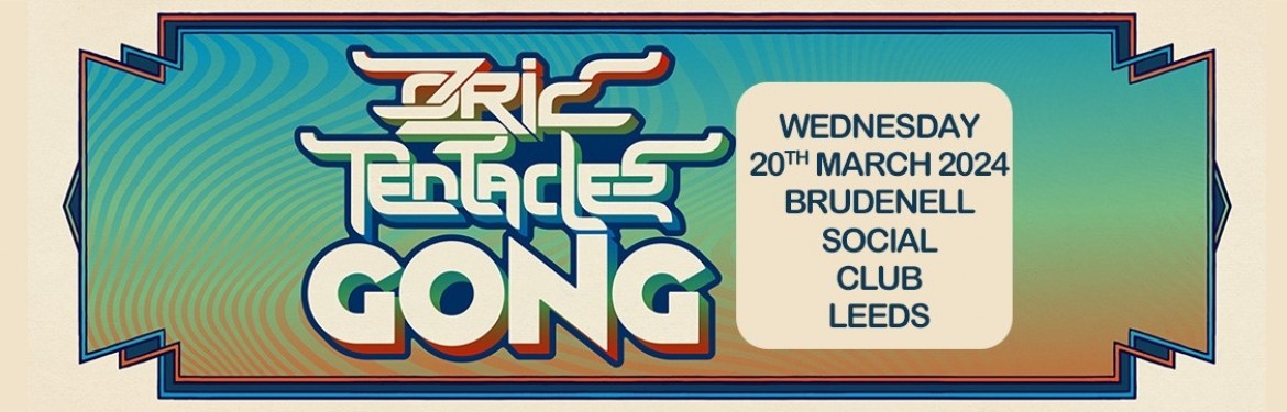 Gong and Ozric Tentacles tickets