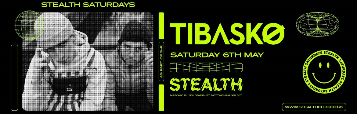 Stealth Saturdays with TIBASKO tickets